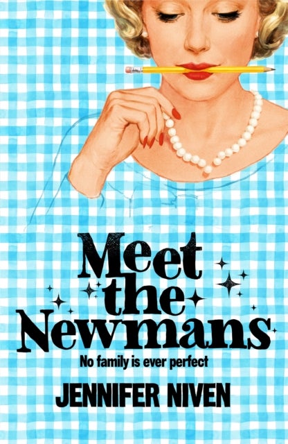 Meet the Newmans - (Special Limited Edition): The New Powerful And Affirming Adult Novel From The Multi Million Copy Selling Author Of All The Bright Places