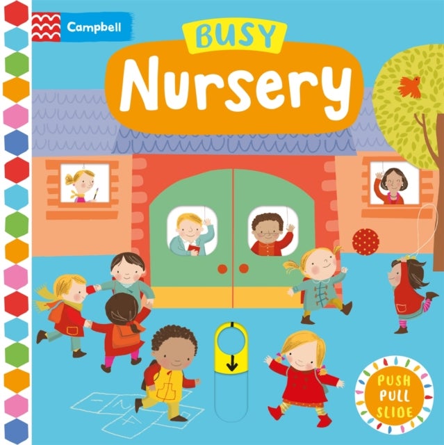 Busy Nursery - A Push, Pull, Slide Book