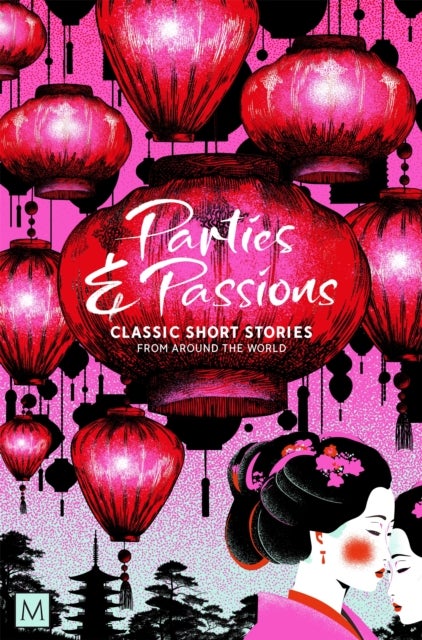 Parties and Passions - Classic Short Stories from Around the World