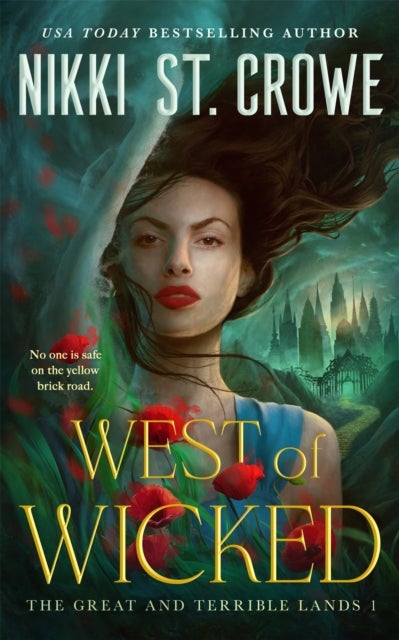 West of Wicked - The sexy Wizard of Oz romantasy reimagining that's perfect for Wicked fans! From the author of the Vicious Lost Boys series.