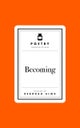 Poetry Prescription: Becoming