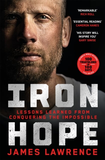 Iron Hope - Lessons Learned from Conquering the Impossible