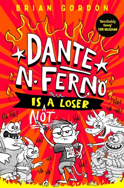 Dante N. Ferno is NOT a Loser - The most devilishly funny book you'll read this year!