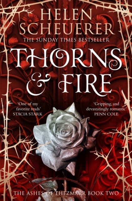 Thorns & Fire - The unmissable spicy sequel to the Sunday Times bestselling Iron & Embers