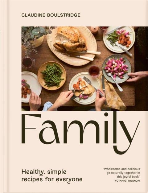 Family - Simple, healthy recipes for everyone