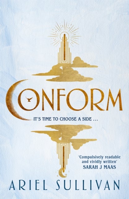 Conform - The compulsive,  must read dystopian romance with a love triangle at its heart. . .