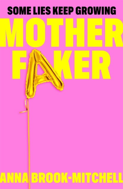 Motherfaker - A hilarious and unputdownable debut novel about what to expect when you're not expecting!