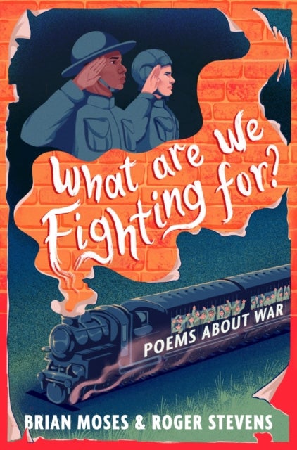 What Are We Fighting For? - Poems About War