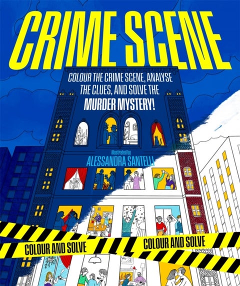 Crime Scene - Colour the Crime Scene, Analyze the Clues and Solve the Murder Mystery!