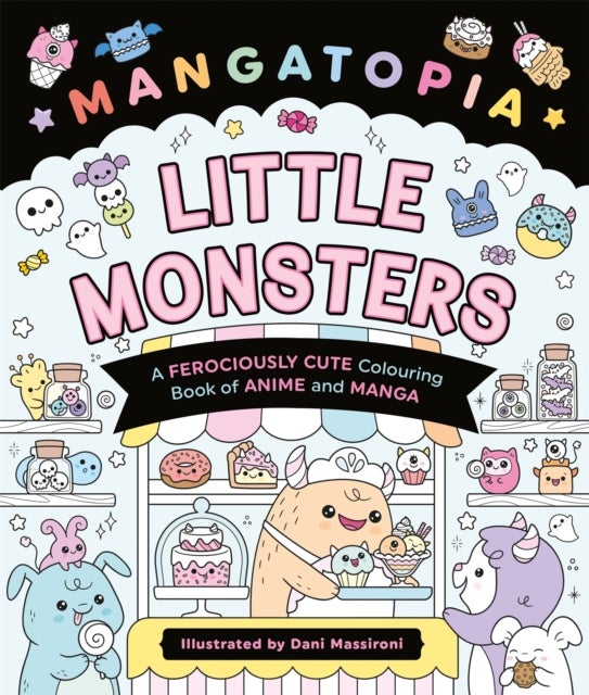 Mangatopia Little Monsters - A Ferociously Cute Colouring Book of Anime and Manga