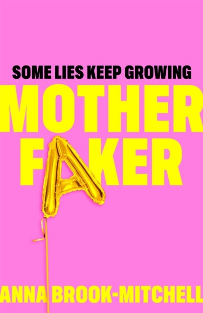 Motherfaker - A hilarious and unputdownable debut novel about what to expect when you're not expecting!