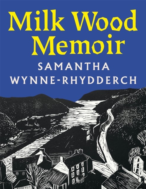 Milk Wood Memoir