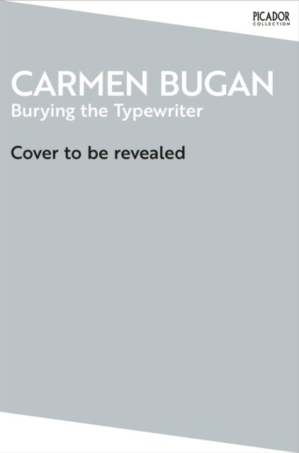 Burying the Typewriter - Childhood Under the Eye of the Secret Police