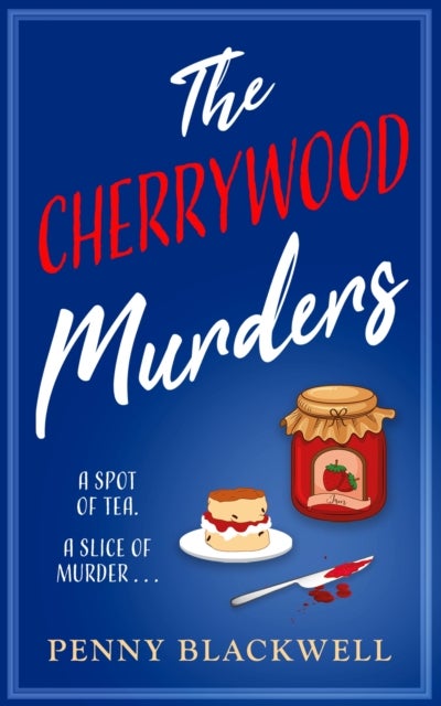 The Cherrywood Murders - An unputdownable cozy murder mystery packed with heart and humour!