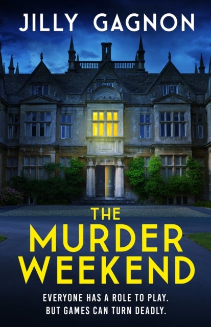 The Murder Weekend - Everyone has a role to play - but what’s real and what’s part of the game?