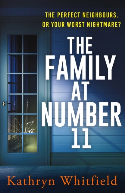 The Family at Number 11 - A twisty, nail-biting and unputdownable psychological thriller