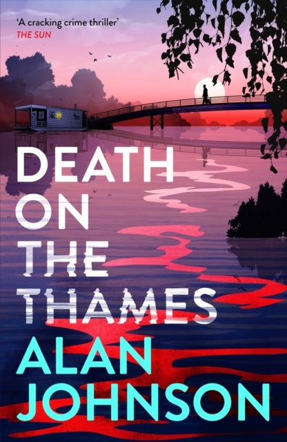 Death on the Thames - the unmissable new murder mystery from the award-winning writer and former MP