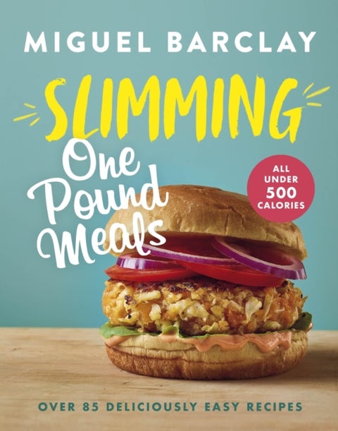 Slimming One Pound Meals - Over 85 deliciously easy recipes, all 500 calories or under