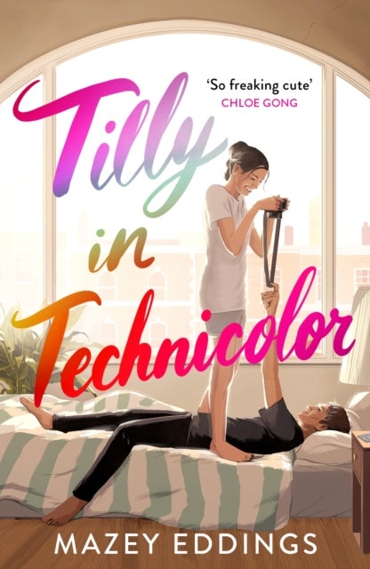 Tilly in Technicolor - A sweet and swoony opposites-attract rom-com from the author of the TikTok hit, A BRUSH WITH LOVE!