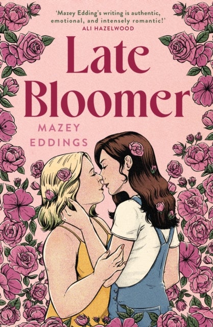 Late Bloomer - The next swoony rom-com from the author of A BRUSH WITH LOVE!