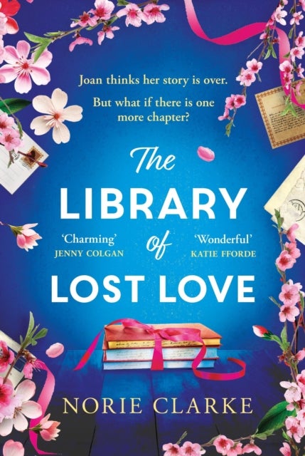 The Library of Lost Love - The most hopeful, heartwarming and uplifting story of new beginnings and second chances