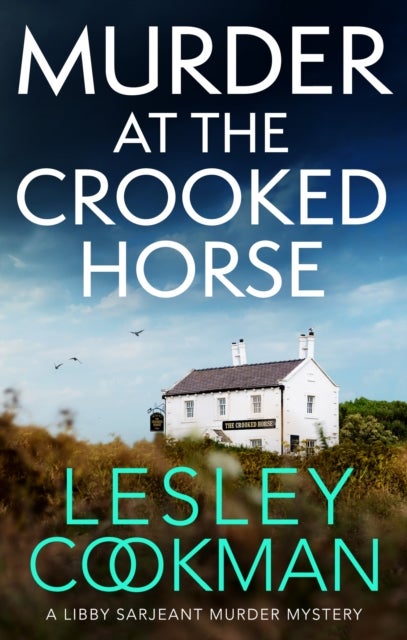 Murder at the Crooked Horse - A gripping whodunnit set in the English countryside