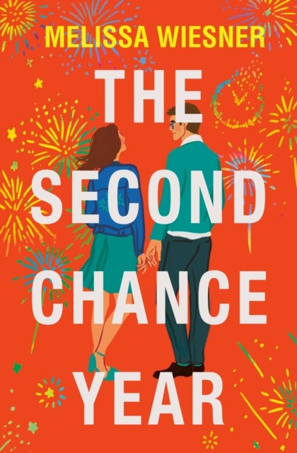 The Second Chance Year - A magical, deeply satisfying romance of second chances