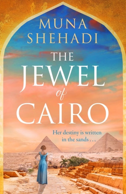The Jewel of Cairo - A spellbinding tale of secrets, love and self discovery, that spans across oceans