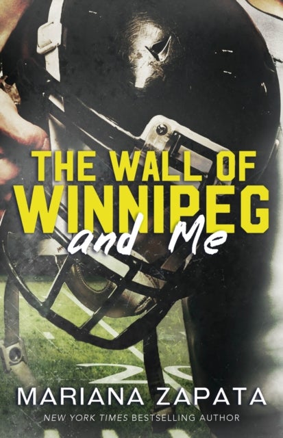 The Wall of Winnipeg and Me - From the author of the sensational TikTok hit, FROM LUKOV WITH LOVE, and the queen of the slow-burn romance!