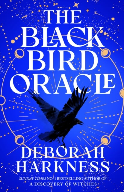 The Black Bird Oracle - The exhilarating new All Souls novel featuring Diana Bishop and Matthew Clairmont