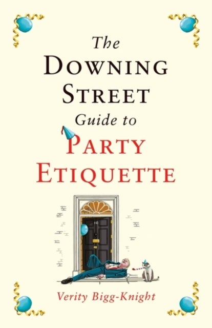 The Downing Street Guide to Party Etiquette - The funniest political satire of the year!