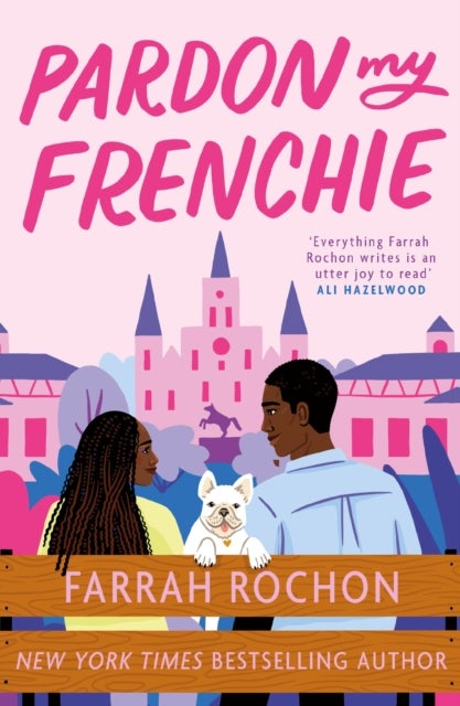 Pardon My Frenchie - The new enemies-to-lovers rom-com guaranteed to make you swoon!