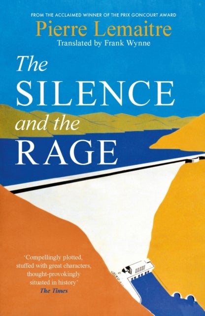 The Silence and the Rage - The epic and compelling second novel in 'The Glorious Years' series