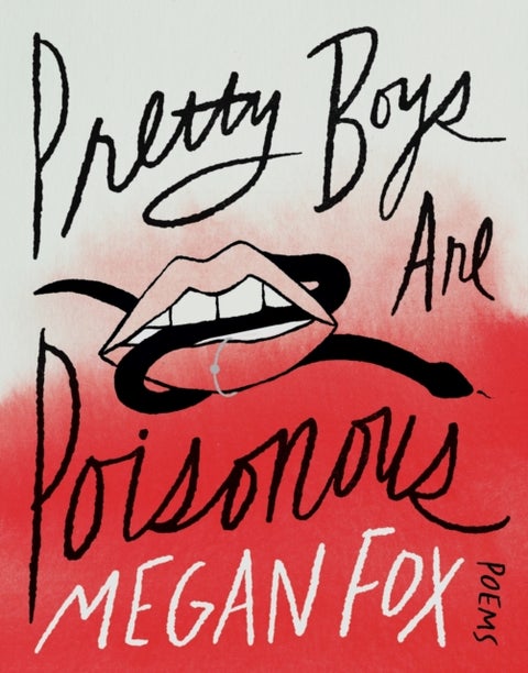 Pretty Boys Are Poisonous - Poems: A Collection of F**ked Up Fairy Tales