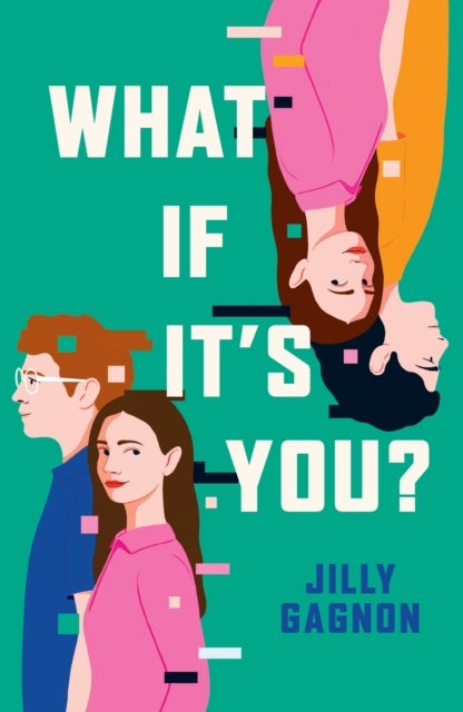 What If It's You? - The brand new speculative romance by Jilly Gagnon, perfect for fans of Ashley Poston!