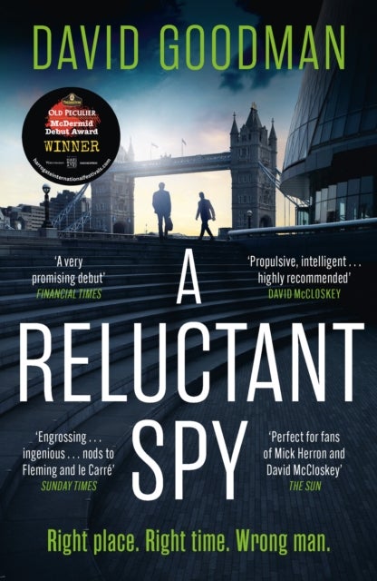 A Reluctant Spy - the award-winning spy thriller 'perfect for fans of Mick Herron' (THE SUN)