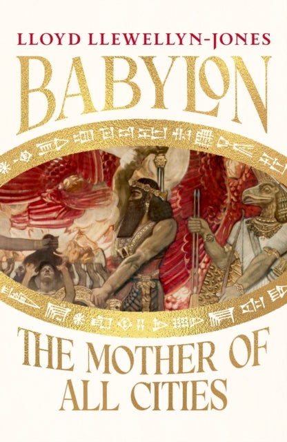 Babylon - the Mother of All Cities