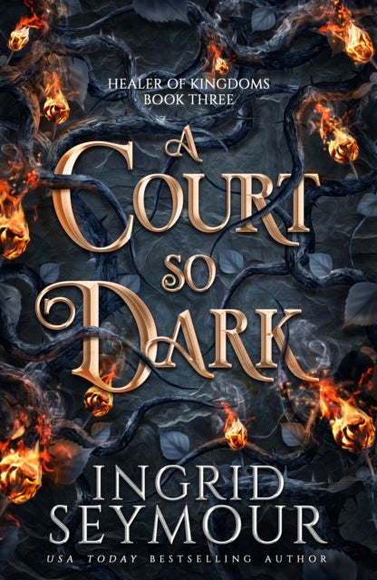 A Court So Dark - Book Three in a sensational romantasy retelling of Beauty and the Beast that gets even steamier with every book!