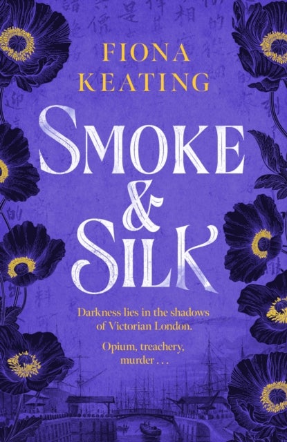Smoke and Silk - a compulsive historical mystery set in Victorian London