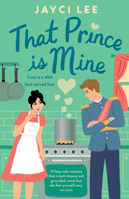 That Prince is Mine - A sweet and sexy royal rom-com