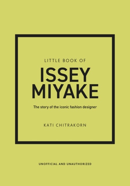 Little Book of Issey Miyake - The story of the iconic fashion designer