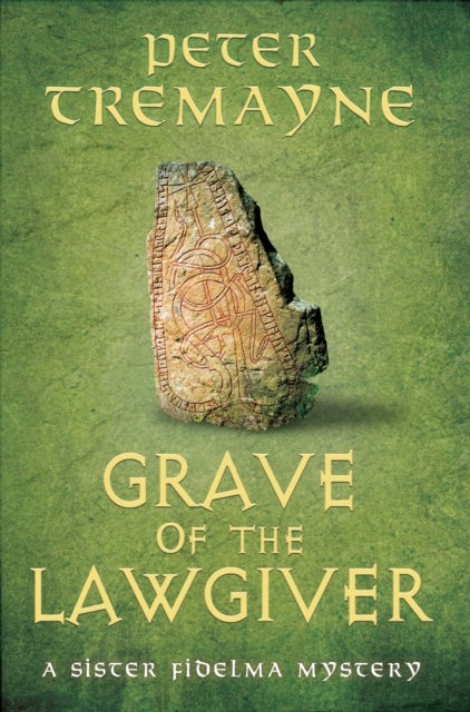 Grave of the Lawgiver - Sister Fidelma Mysteries Book 36