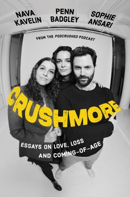 Crushmore - Essays on Love, Loss, and Coming-of-Age