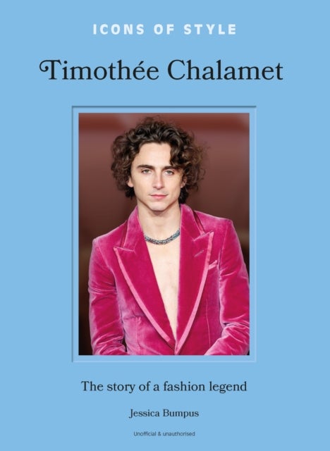 Icons of Style: Timothee Chalamet - The story of a fashion legend