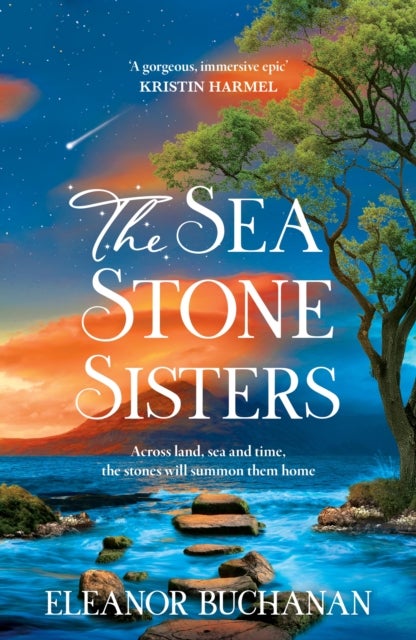 The Sea Stone Sisters - A spellbinding journey across decades and continents, combining evocative magical realism with epic family saga
