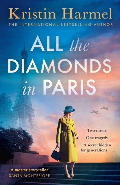 All the Diamonds in Paris - the sweeping new novel from the New York Times bestselling author