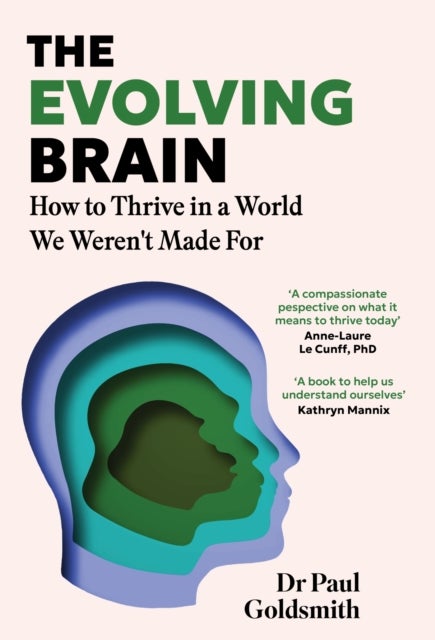 The Evolving Brain - An Ancient Tool in a Modern World