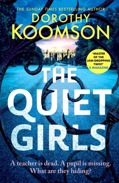 The Quiet Girls - Will their secrets stay buried? A gripping and twisty new thriller from the queen of the big reveal