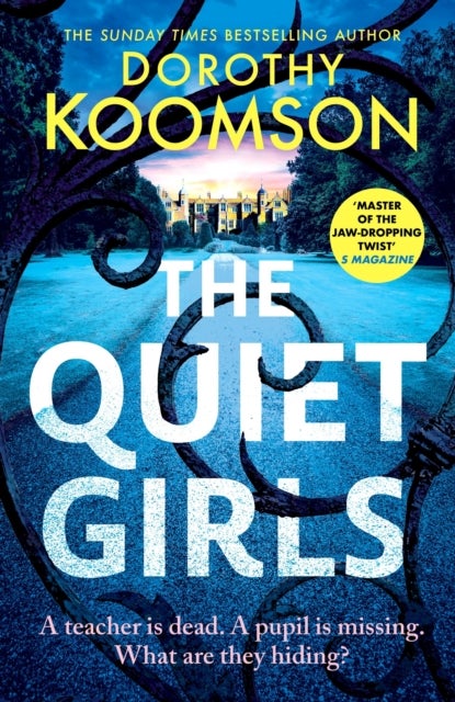 The Quiet Girls - Will their secrets stay buried? A gripping and twisty new thriller from the queen of the big reveal