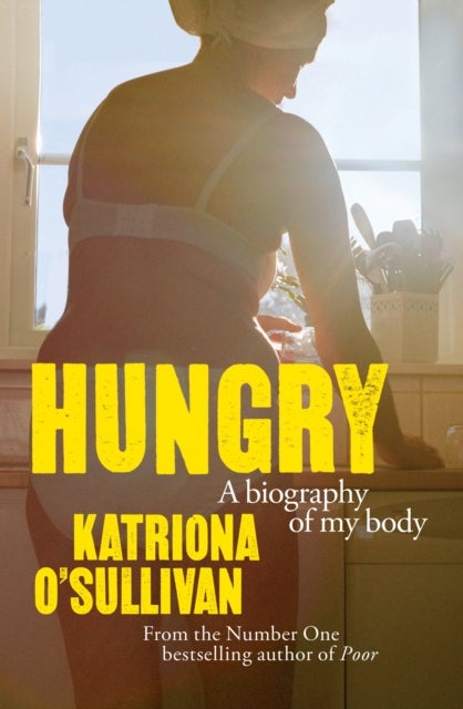 Hungry - A Biography of My Body
